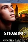 Steaming by Vanessa Barger