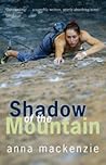 Shadow of the Mountain by Anna Mackenzie