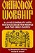 Orthodox Worship: A Living Continuity with the Synagogue, the Temple, and the Early Church
