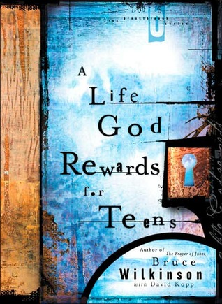 A Life God Rewards for Teens (Breakthrough Series)