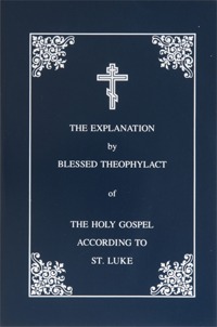 The Explanation of the Holy Gospel According to St. Luke: Vol. 3 (Paperback)
