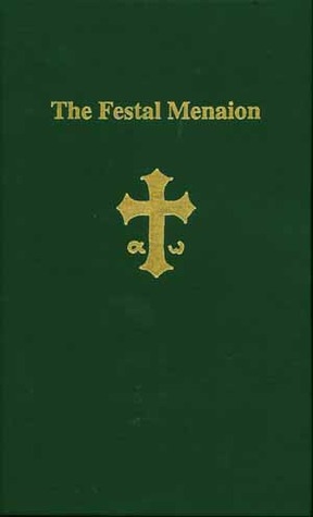 The Festal Menaion (Service Books of the Orthodox Church) (English, Ancient Greek and Ancient Greek Edition)