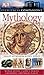 Dk Eyewitness Mythology: World Myths, Gods, Heroes, Creatures, Mythical Places (Dk Eyewitness Companions)