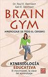 Brain Gym: Aprendizaje de todo el cerebro (Spanish Edition)