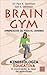 Brain Gym: Aprendizaje de todo el cerebro (Spanish Edition)