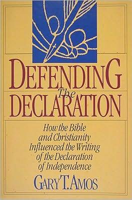 Defending the Declaration: How the Bible and Christianity Influenced the Writing of the Declaration of Independence (Paperback)