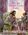 By the Dawn's Early Light By the Dawn's Early Light