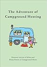 The Adventure of Campground Hosting: personal stories of Allen and Diana Storm as campground hosts