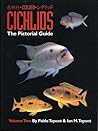 Cichlids: The Pictorial Guide, Volume 2