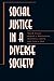 Social Justice In A Diverse Society by Tom R. Tyler Social Justice In A Diverse Society by Tom R. Tyler