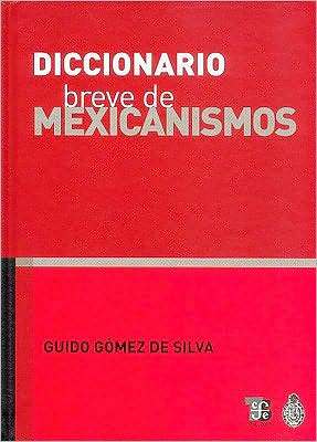 Diccionario breve de mexicanismos (Hardcover)