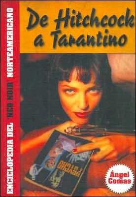 De Hitchcock a Tarantino: el neo-noir" norteamericano" (Spanish Edition)