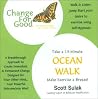 Walk & Listen! Take a 15-Minute Ocean Walk Walk & Listen! Take a 15-Minute Ocean Walk