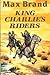 King Charlie's Riders (G K Hall Large Print Book Series)
