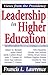 Leadership in Higher Education: Views from the Presidency