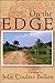 On The Edge by Julie Coulter Bellon On The Edge by Julie Coulter Bellon
