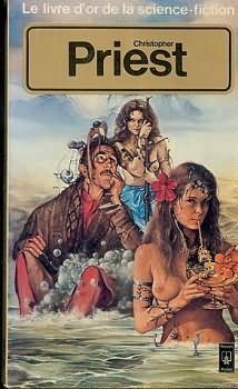 Le livre d'or de la science-fiction: Christopher Priest (Mass Market Paperback)