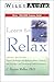 Learn to Relax: Proven Techniques for Reducing Stress, Tension, and Anxiety--And Promoting Peak Performance (Wiley Audio)
