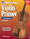 Violin Primer for Beginners Violin Primer for Beginners