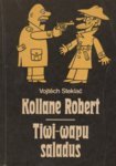 Kollane Robert. Tiwi-wapu saladus (Paperback)