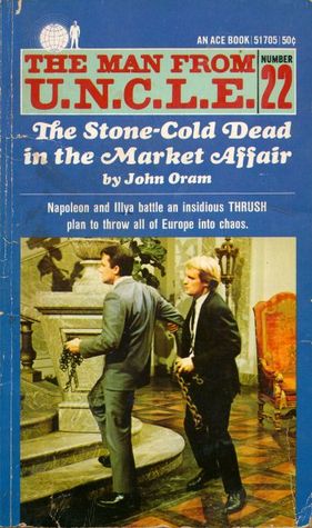 The Stone-cold Dead in the Market Affair (The Man From U.N.C.L.E., #22)