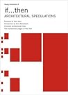 If...Then: Architectural Speculations (Young Architects, 6)