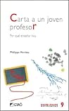 Carta a un joven profesor: Por qué enseñar hoy (Micro-macro Referencias) (Spanish Edition)