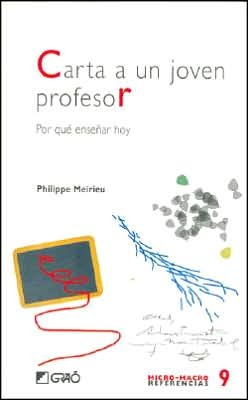 Carta a un joven profesor: Por qué enseñar hoy (Micro-macro Referencias) (Spanish Edition)