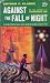 Against the Fall of Night by Arthur C. Clarke Against the Fall of Night by Arthur C. Clarke