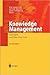 Knowledge Management: Concepts and Best Practices