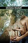 Once Upon a Mate by Christine Kirchoff
