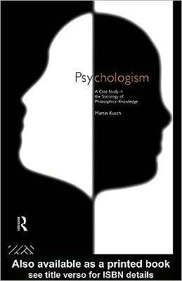 Psychologism (Kindle Edition)