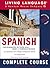Spanish Complete Course: Basic-Intermediate, Compact Disc Edition (LL(R) Complete Basic Courses)