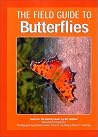 The Field Guide to Butterflies The Field Guide to Butterflies