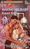 Having His Baby by Karen Young
