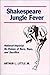 Shakespeare Jungle Fever: National-Imperial Re-Visions of Race, Rape, and Sacrifice