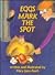 Eggs Mark the Spot by Mary Jane Auch