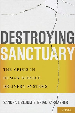 Destroying Sanctuary: The Crisis in Human Service Delivery Systems (Kindle Edition)