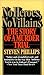 No Heroes, No Villains by Steven J. Phillips