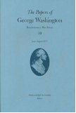 The Papers of George Washington: June-August 1777