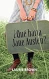 ¿Qué haría Jane Austen? by Laurie Brown