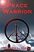 Peace Warrior (The Peace Wa...