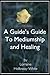 A Guide's Guide to Mediumship and Healing