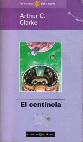 Portada de El centinela, de Arthur C. Clarke