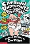 Captain Underpants and the Attack of the Talking Toilets by Dav Pilkey