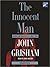 The Innocent Man: Murder and Injustice in a Small Town