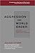 Aggression and World Order (Foundations of the Laws of War)