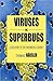 Viruses vs. Superbugs: A Solution to the Antibiotics Crisis?