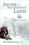 Escape to Van Diemen's Land