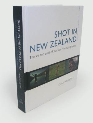 Shot in New Zealand: The Art and Craft of the New Zealand Cinematographer